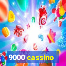 9000 cassino